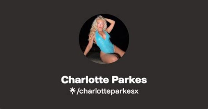 How To Watch Charlotte Parkes' Leaked OnlyFans Content