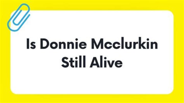 Is Donnie McClurkin Still Alive?